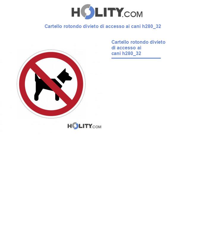 Cartello rotondo divieto di accesso ai cani h280_32