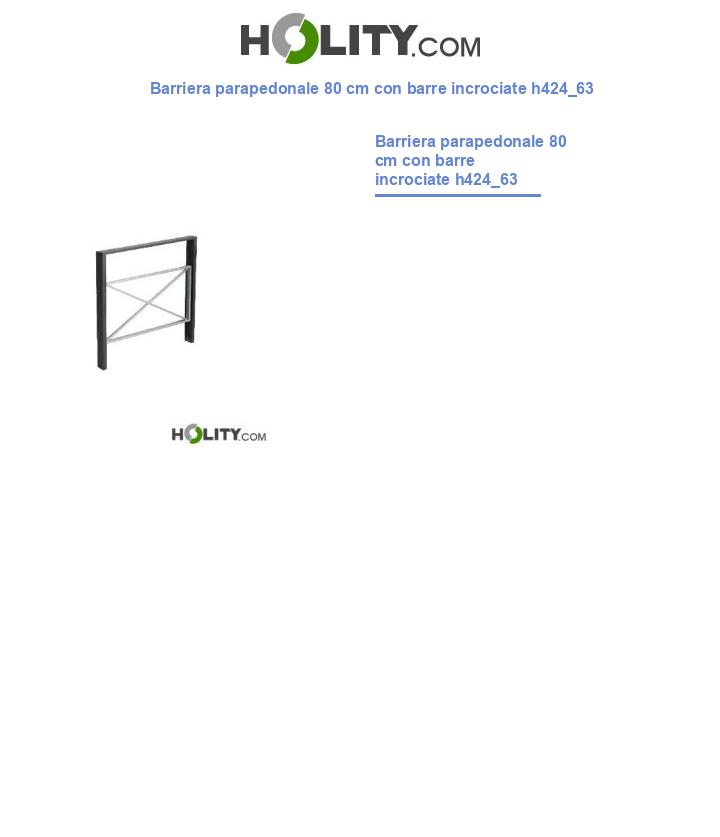 Barriera parapedonale 80 cm con barre incrociate h424_63